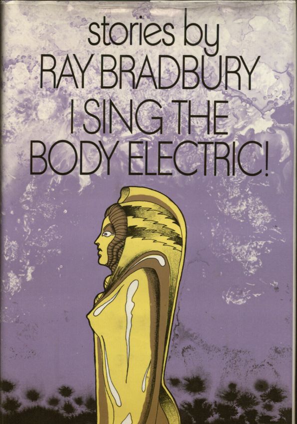 Cover of Ray Bradbury's I sing the Body Electric, 1969
