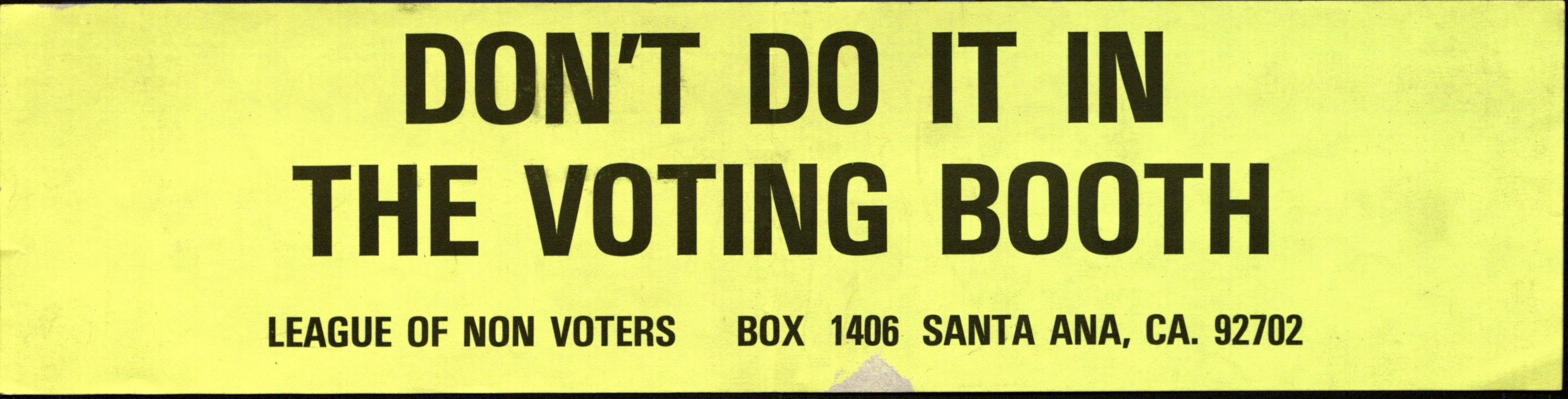 Bumper Sticker: Don’t Do it in the Voting Booth