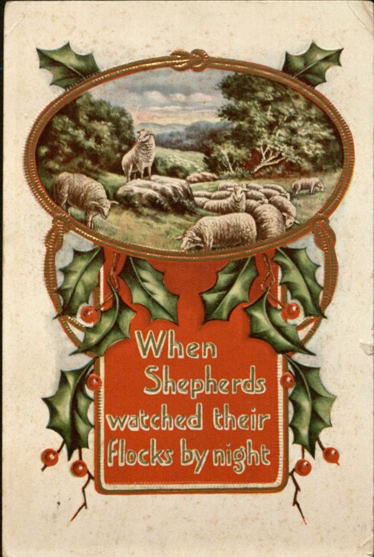 "When Shepherds watched their flocks by night"; Christmas card, 1913