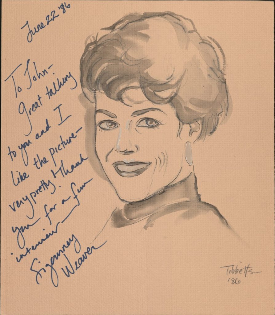 Black-and-white headshot sketch of Sigourney Weaver with a handwritten message from the actress.