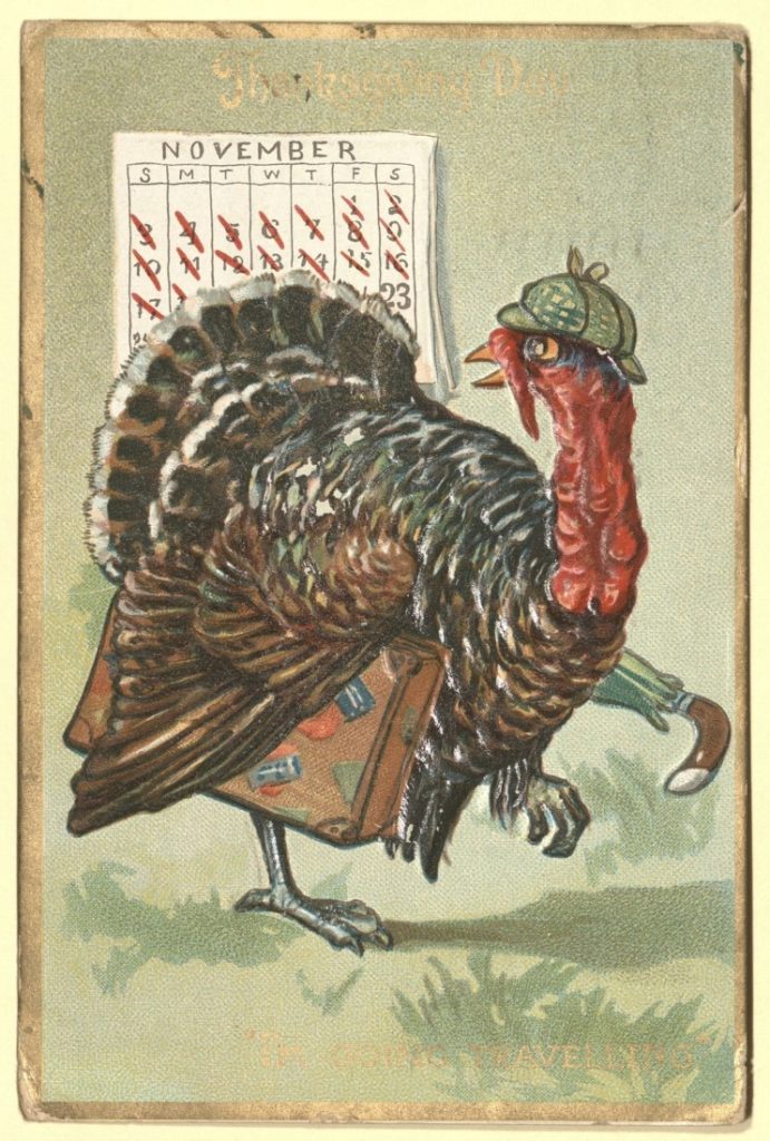 Color illustration of a turkey looking at a calendar of November; most days are crossed out in red. The turkey is wearing a hat and carrying a suitcase and umbrella. The text "Thanksgiving Day" is at the top.